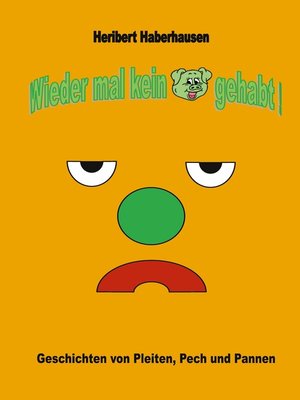 cover image of Wieder mal kein Schwein gehabt!